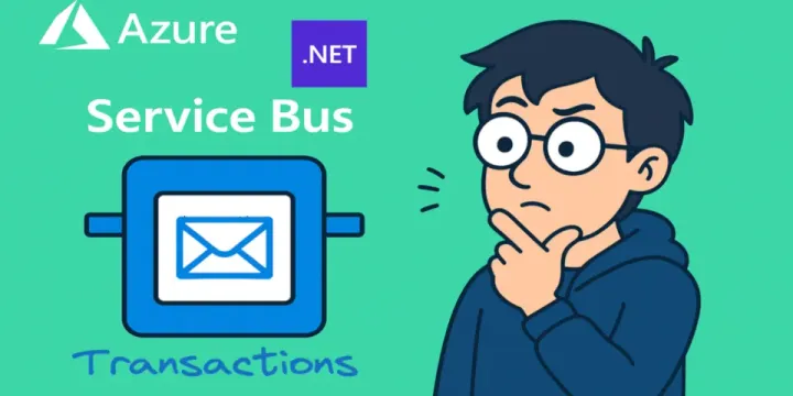 Azure Service Bus: Entendiendo el concepto de Transactions